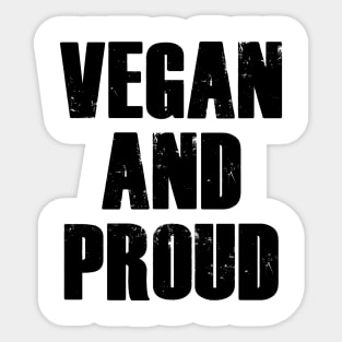 VEGAN AND PROUD Sticker